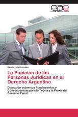 La Punición de las Personas Jurídicas en el Derecho Argentino