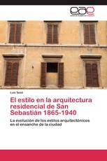 El estilo en la arquitectura residencial de San Sebastián 1865-1940