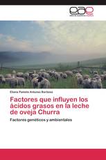 Factores que influyen los ácidos grasos en la leche de oveja Churra