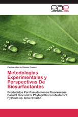 Metodologías Experimentales y Perspectivas De Biosurfactantes