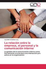 La relación entre la empresa, el personal y la comunicación interna