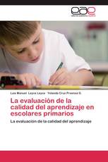 La evaluación de la calidad del aprendizaje en escolares primarios