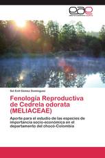 Fenología Reproductiva de Cedrela odorata             (MELIACEAE)