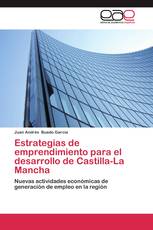 Estrategias de emprendimiento para el desarrollo de Castilla-La Mancha
