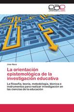 La orientación epistemológica de la investigación educativa