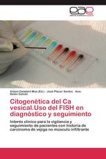 Citogenética del Ca vesical.Uso del FISH en diagnóstico y seguimiento