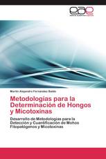 Metodologías para la Determinación de Hongos y Micotoxinas