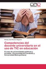 Competencias del docente universitario en  el uso de TIC en educación