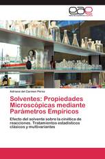 Solventes: Propiedades Microscópicas mediante Parámetros Empíricos
