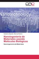 Nanoingeniería de Materiales usando Moléculas Biológicas