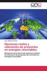 Opciones reales y valoración de proyectos en energías renovables