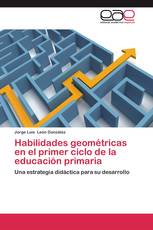 Habilidades geométricas en el primer ciclo de la educación primaria