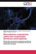 Neurotoxico capsaicina sobre las respuestas térmicas nociceptivas