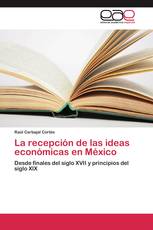 La recepción de las ideas económicas en México