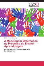 A Modelagem Matemática no Processo de Ensino–Aprendizagem