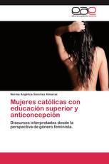 Mujeres católicas con educación superior y anticoncepción