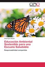 Educación Ambiental Sostenible para una escuela Saludable