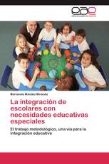 La integración de escolares con necesidades educativas especiales