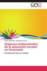 Orígenes institucionales de la educación escolar en Venezuela