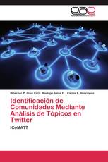 Identificación de Comunidades Mediante Análisis de Tópicos en Twitter