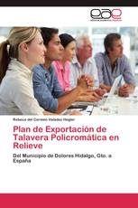 Plan de Exportación de Talavera Policromática en Relieve