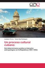 Un proceso cultural cubano: