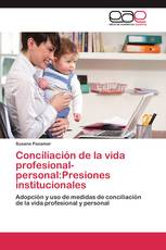 Conciliación de la vida profesional-personal:Presiones institucionales