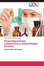 Descomposición cadavérica y entomología forense