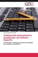 Calibración psicométrica guiada por un sistema experto