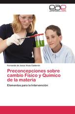 Preconcepciones sobre cambio Físico y Químico de la materia