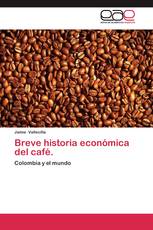 Breve historia económica del café.