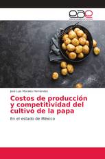 Costos de producción y competitividad del cultivo de la papa