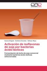 Activación de isoflavonas de soja por bacterias ácido-lácticas