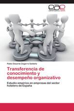 Transferencia de conocimiento y desempeño organizativo