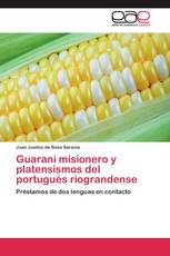 Guaraní misionero y platensismos del portugués riograndense