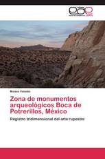 Zona de monumentos arqueológicos Boca de Potrerillos, México