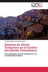 Sistema de Alerta Temprana en el Centro-Occidente Colombiano