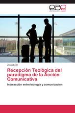 Recepción Teológica del paradigma de la Acción Comunicativa