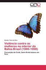 Violência contra as mulheres no interior da Bahia-Brasil (1980-1998)