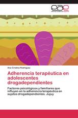 Adherencia terapéutica en adolescentes drogadependientes