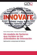 Un modelo de factores que inciden en las actividades de innovación