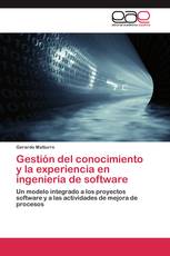 Gestión del conocimiento y la experiencia en ingeniería de software