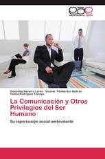 La Comunicación y Otros Privilegios del Ser Humano