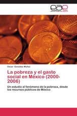 La pobreza y el gasto social en México (2000-2006)