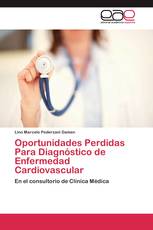 Oportunidades Perdidas Para Diagnóstico de Enfermedad Cardiovascular