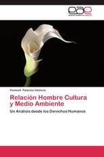 Relación Hombre Cultura y Medio Ambiente