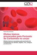 Efeitos tóxicos provocados pelo Peróxido de Carbamida no corpo