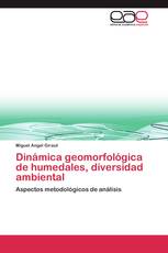 Dinámica geomorfológica de humedales, diversidad ambiental