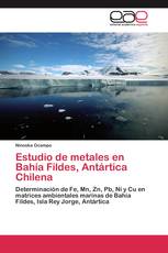 Estudio de metales en Bahía Fildes, Antártica Chilena