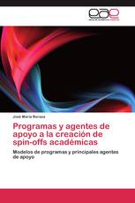 Programas y agentes de apoyo a la creación de spin-offs académicas